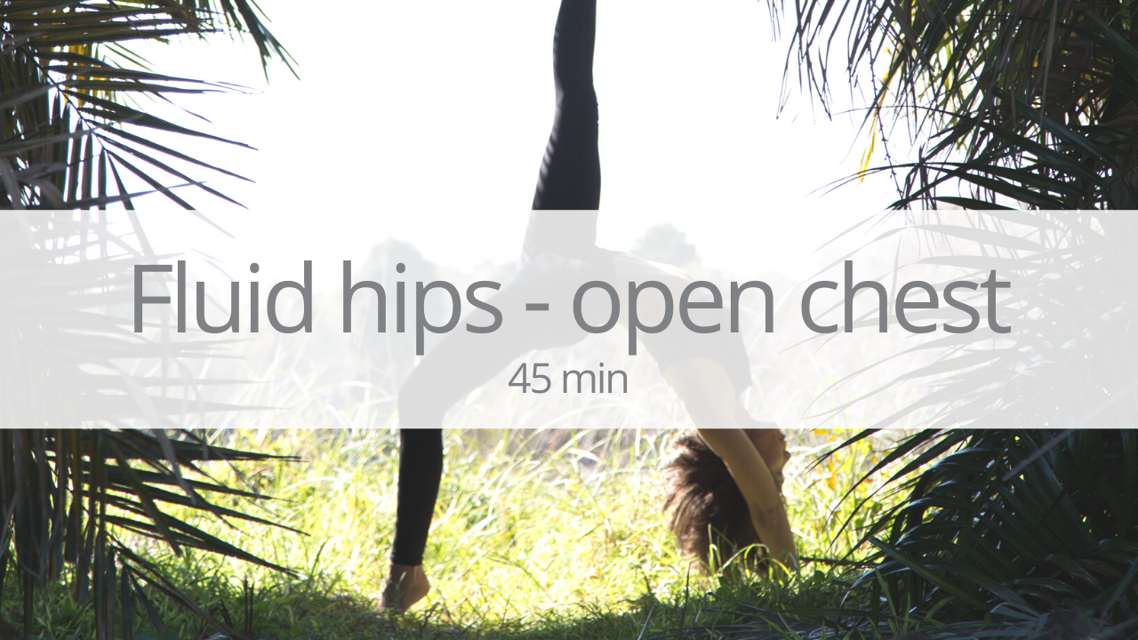 Vinyasa short - fluid hips and open chest