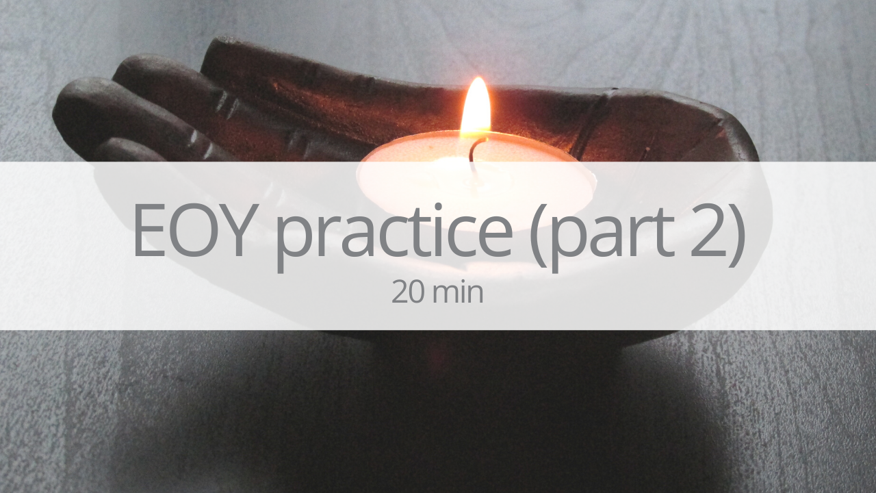 Meditation - end of the year practice (part 2)