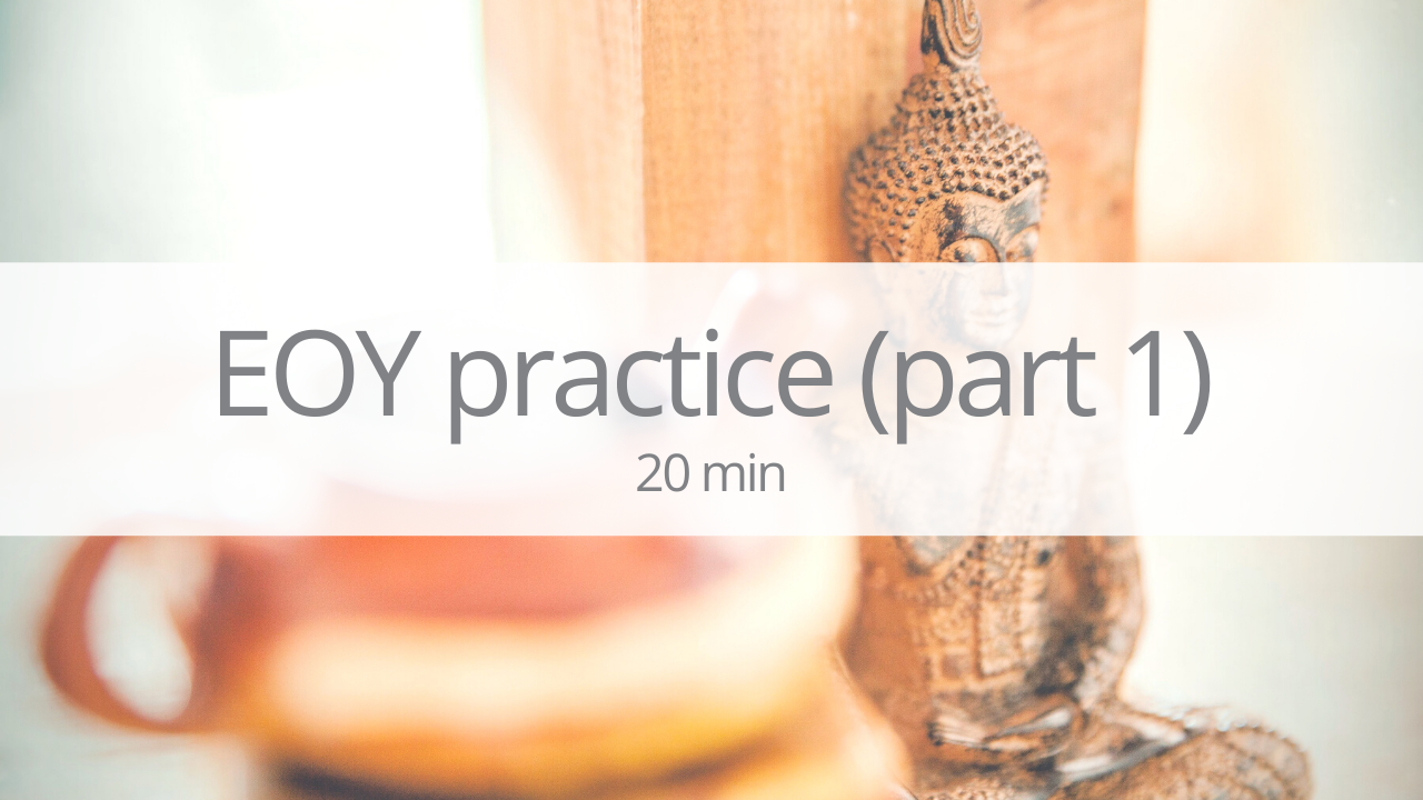 Meditation - end of the year practice (part 1)