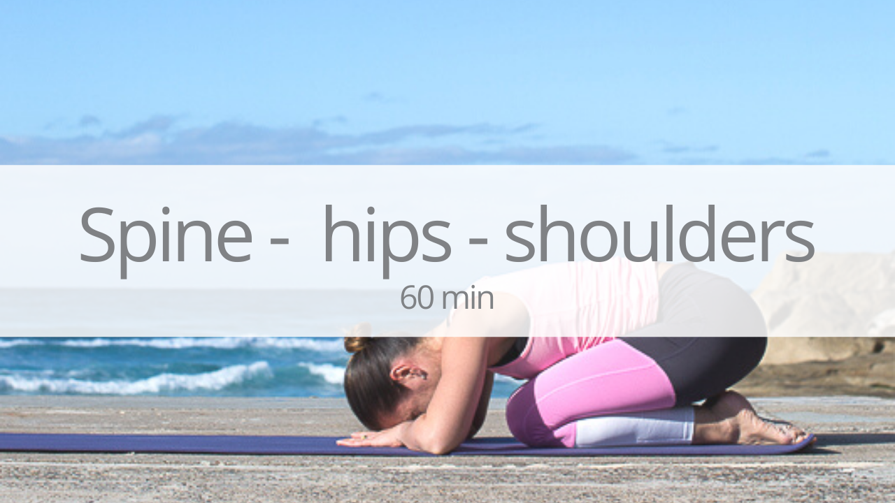 Restorative - spine, hips, shoulders