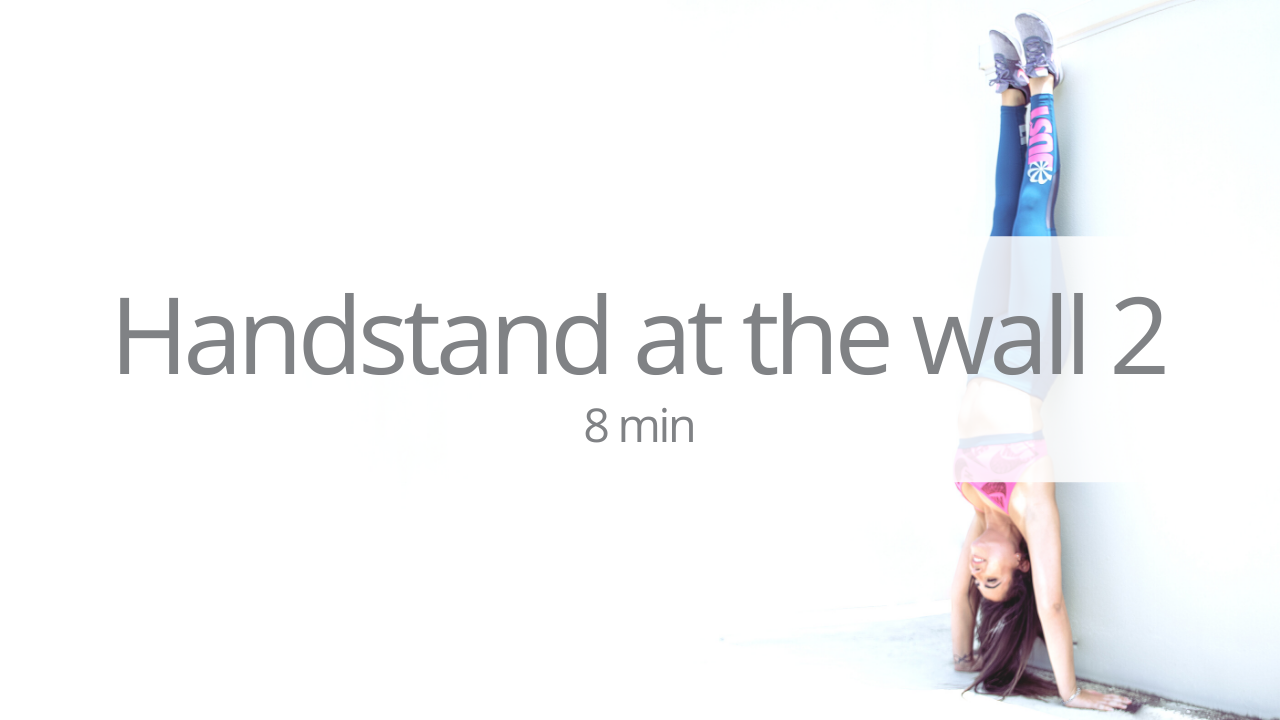 Tutorial - handstand - get up the wall - part 2