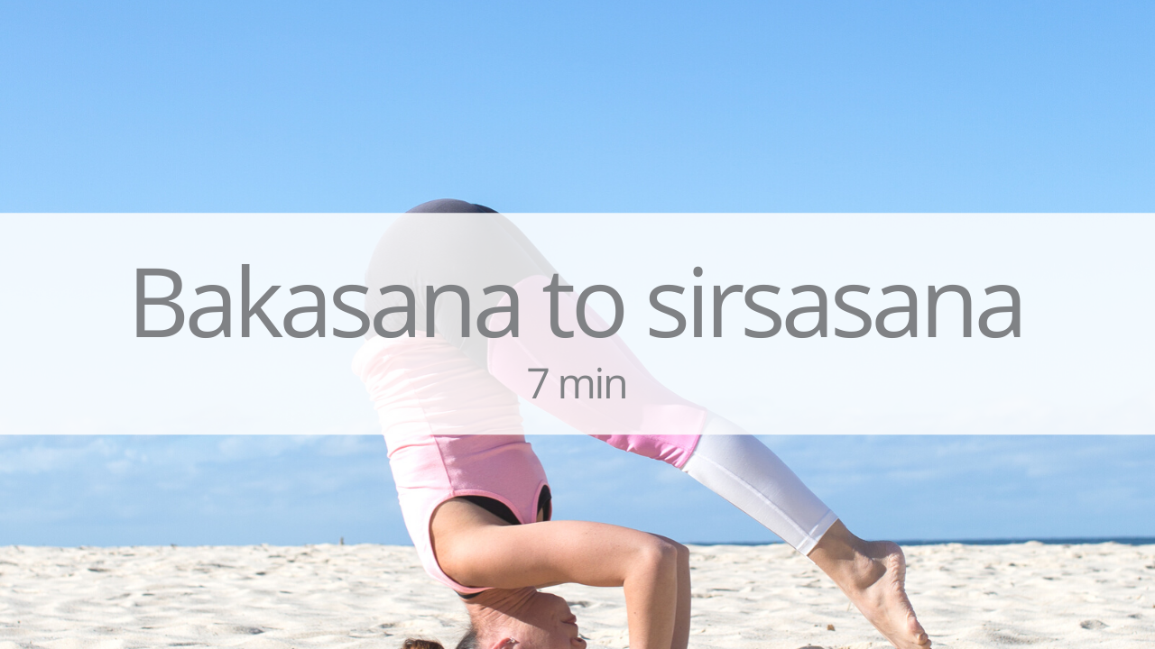 Tutorial - bakasana to sirsasana transition