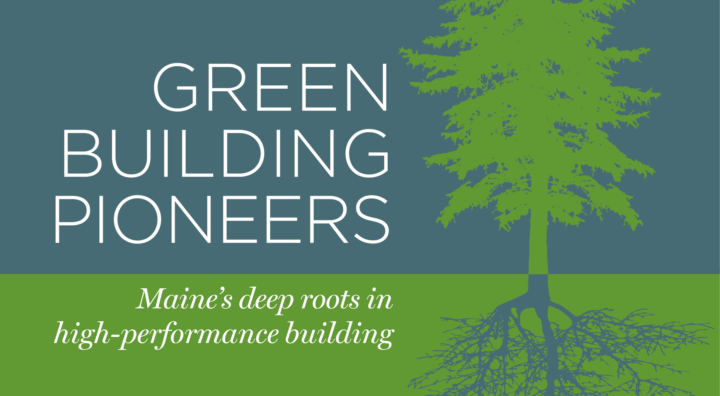 Maine's green building pioneers | Green & Healthy Maine HOMES