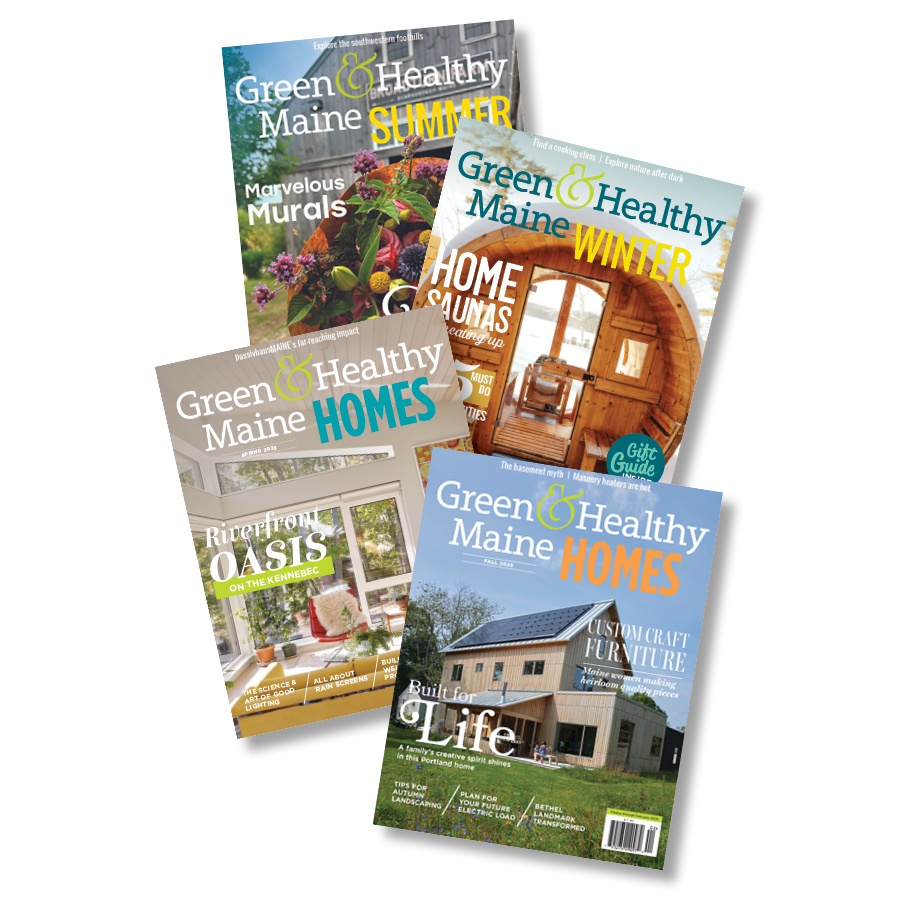 Green & Healthy Maine subscription • 1 or 2 years