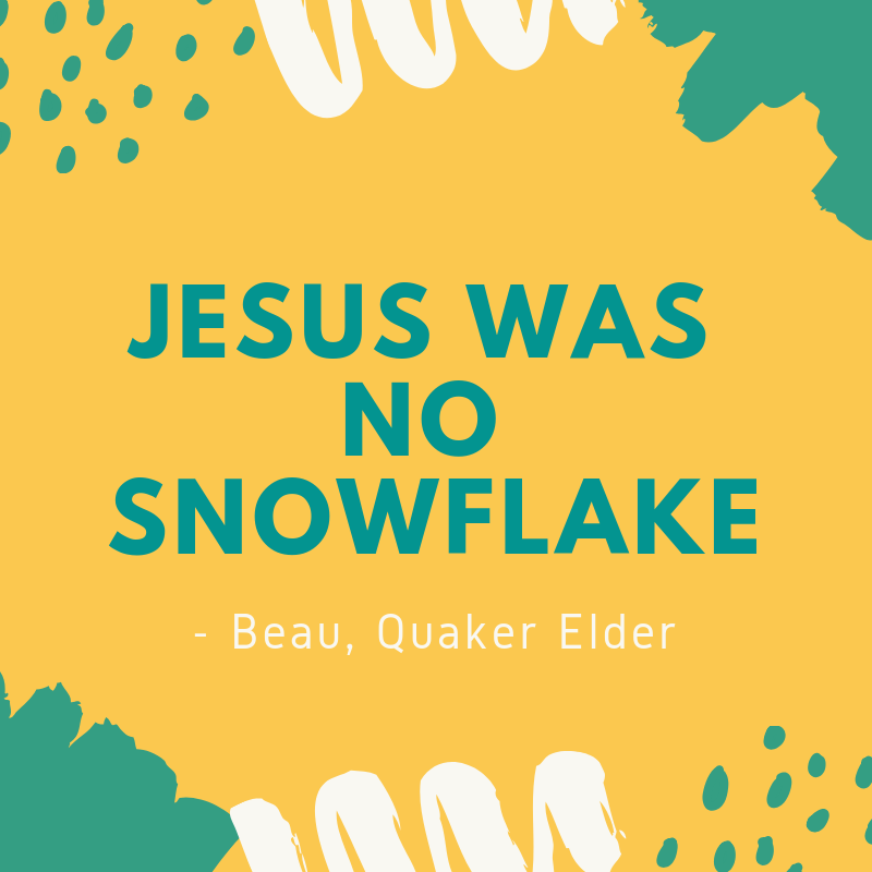 jesus was no snowflake