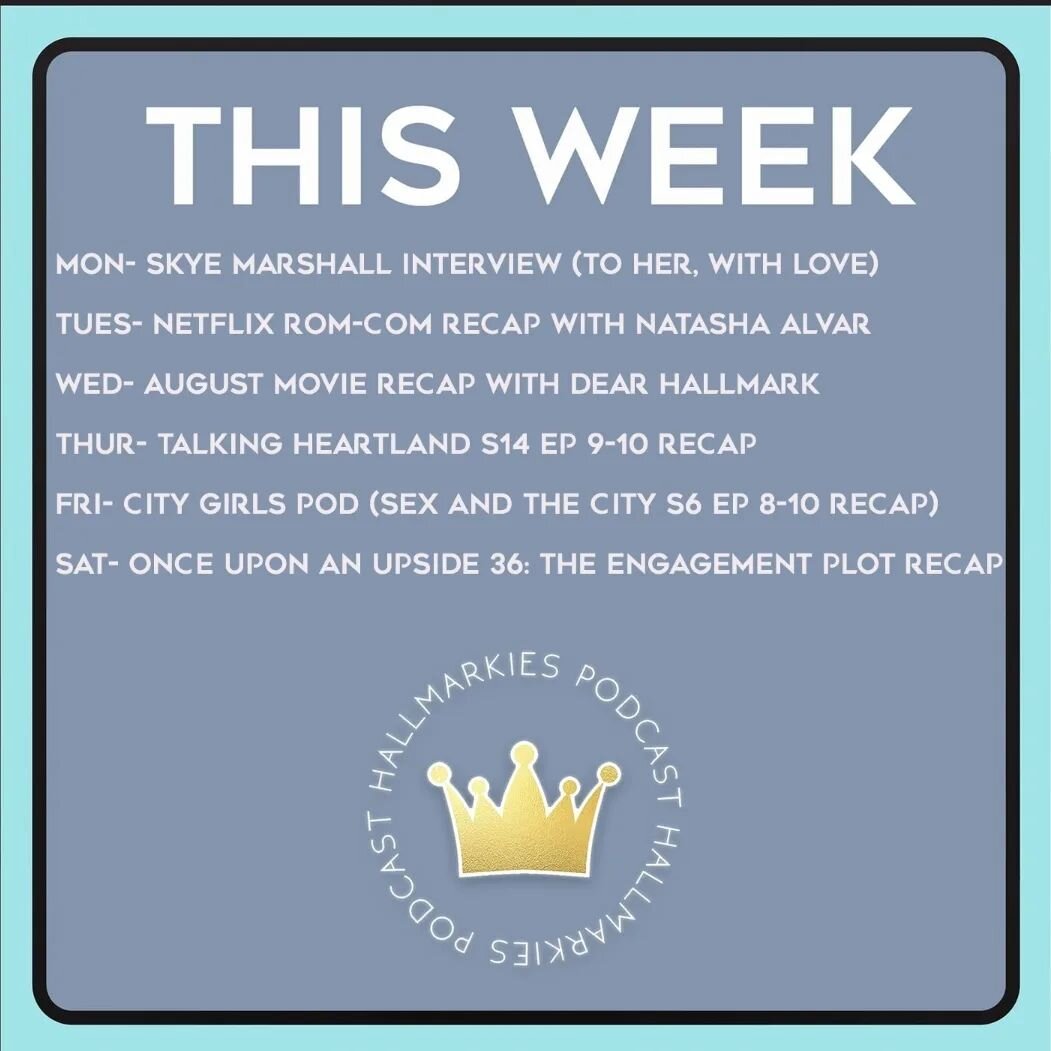 Coming up this week on Hallmarkies Podcast! Busy week! What are you looking forward to?