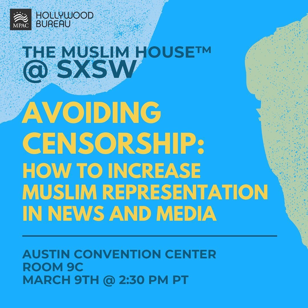 MPAC Hollywood Bureau is proud to announce The Muslim House&rsquo;s second panel at this year&rsquo;s @SXSW Film Festival, &ldquo;Avoiding Censorship: How to Increase Muslim Representation in News and Media&rdquo;. Join us on March 9 at 2:30 PM PT.  