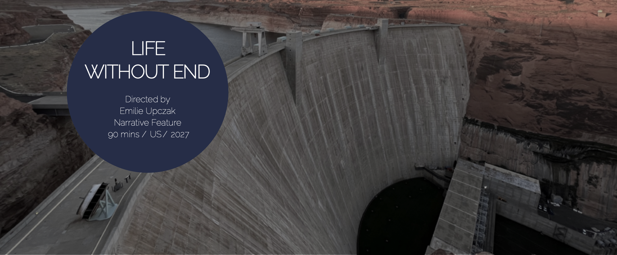  Writer, Director, Producer Emilie Upczak   Set in a near-future Southwest ravaged by water and power shortages, Emery, a botanist from Navajo Nation, joins two developers on a perilous river expedition, in the Grand Canyon, who are seeking tribal ap