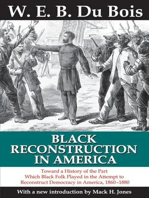 Image Source: https://www.overdrive.com/media/1735737/black-reconstruction-in-america