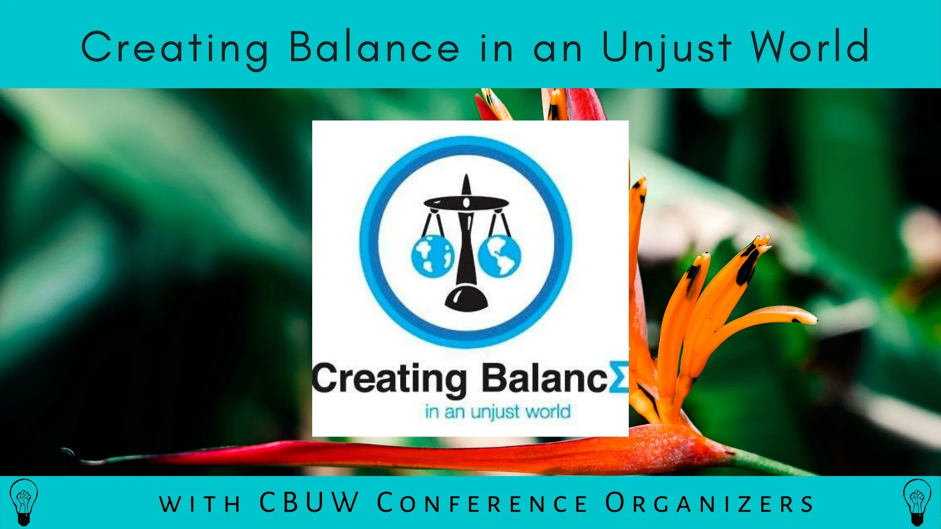 Creating Balance In An Unjust World Conference