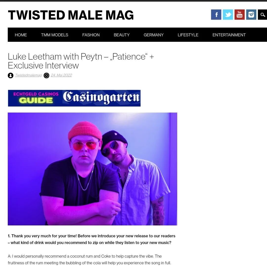 Thank you to German taste makers @twistedmalemagazine for speaking with @lukeleetham in anticipation of his new single &quot;Patience&quot; featuring @onlypeytn