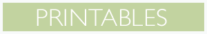 PRINTABLES.PNG