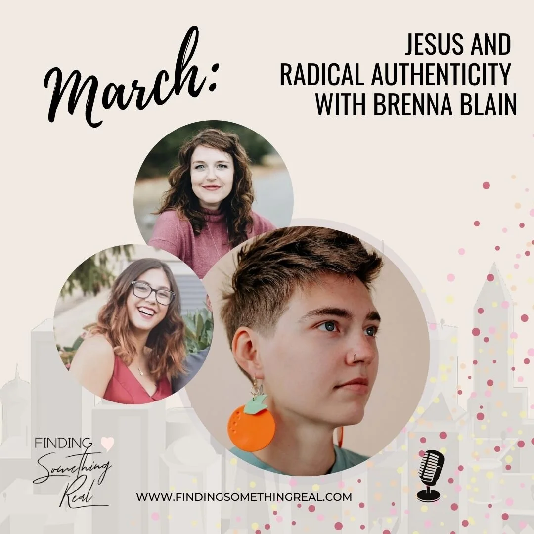 Jesus &amp; Radical Authenticity with Brenna Blain