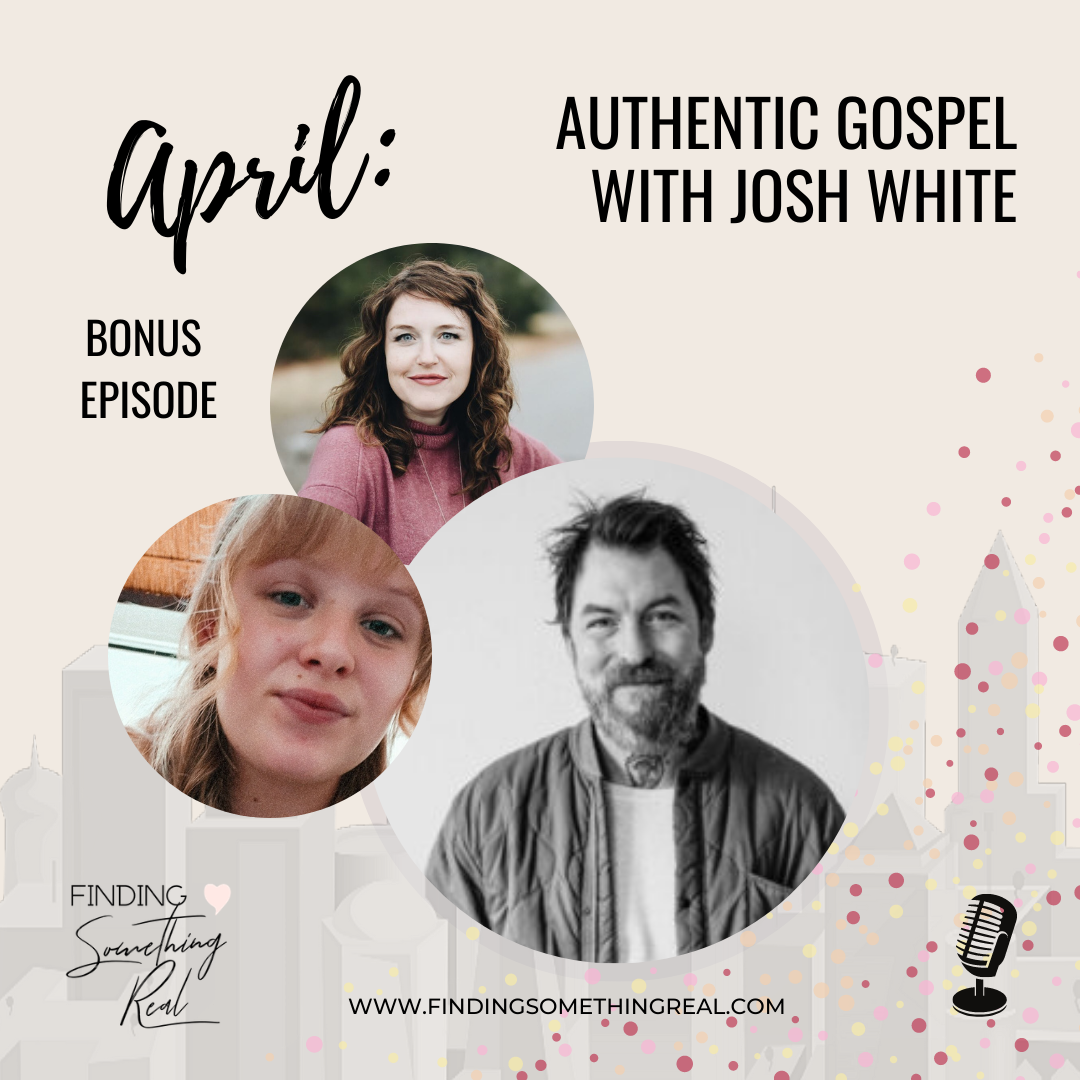 Authentic Gospel with Josh White- BONUS