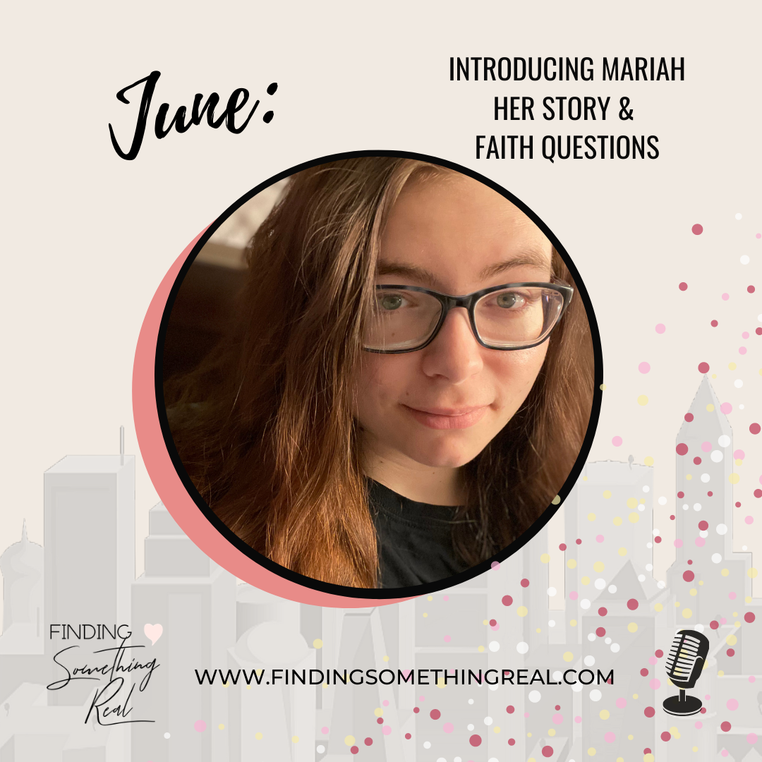 Introducing Mariah: Her Faith Story &amp; Questions