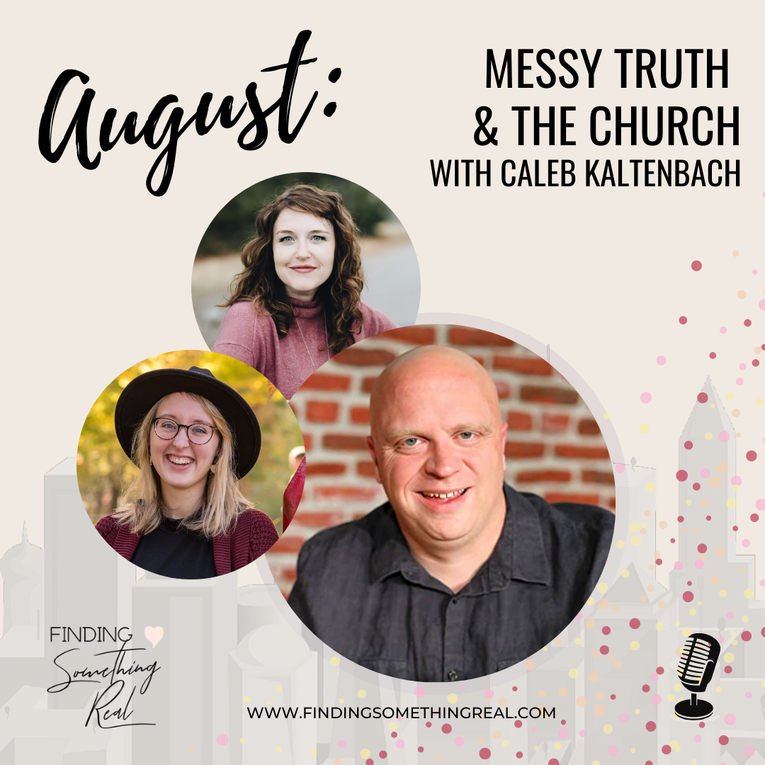 Messy Truth &amp; The Church with Caleb Kaltenbach