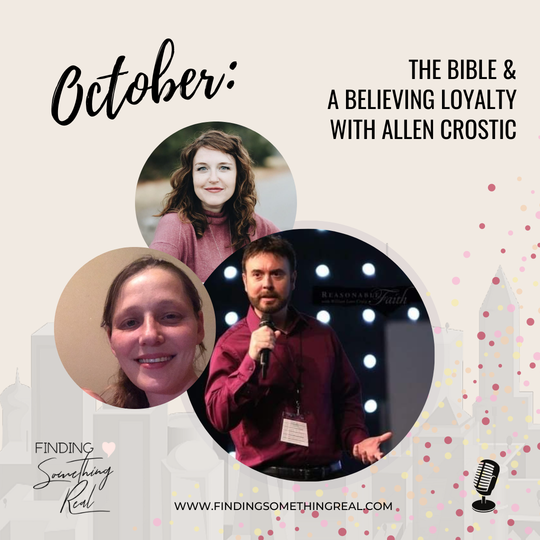 The Bible &amp; A Believing Loyalty with Allen Crostic