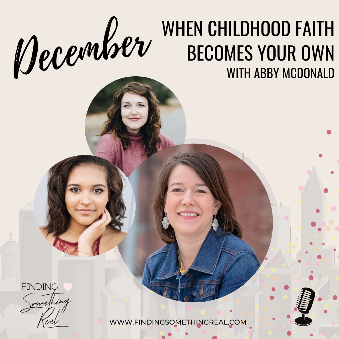 When Childhood Faith Becomes Your Own with Abby McDonald