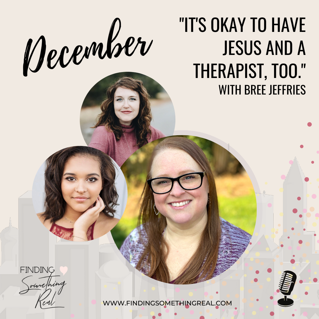"It's Ok to have Jesus and a Therapist Too" with Bree Jeffries