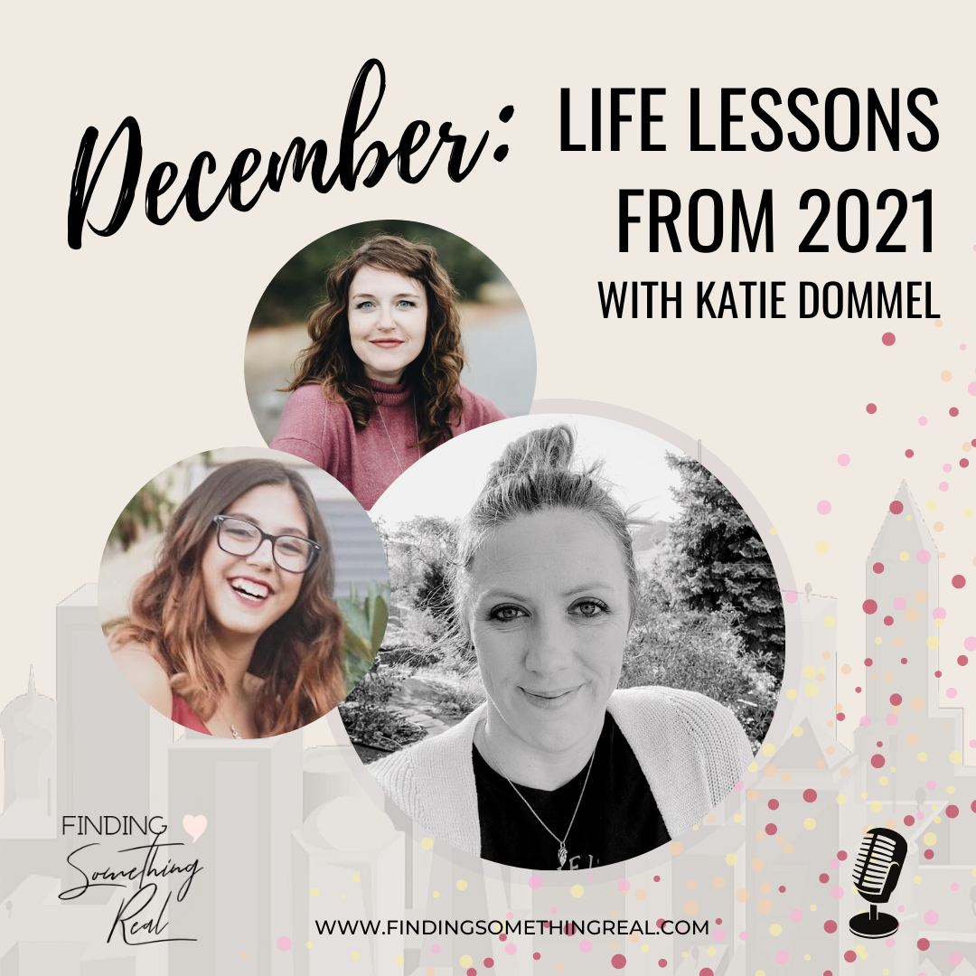 Life Lessons from 2021 with Katie Dommel 