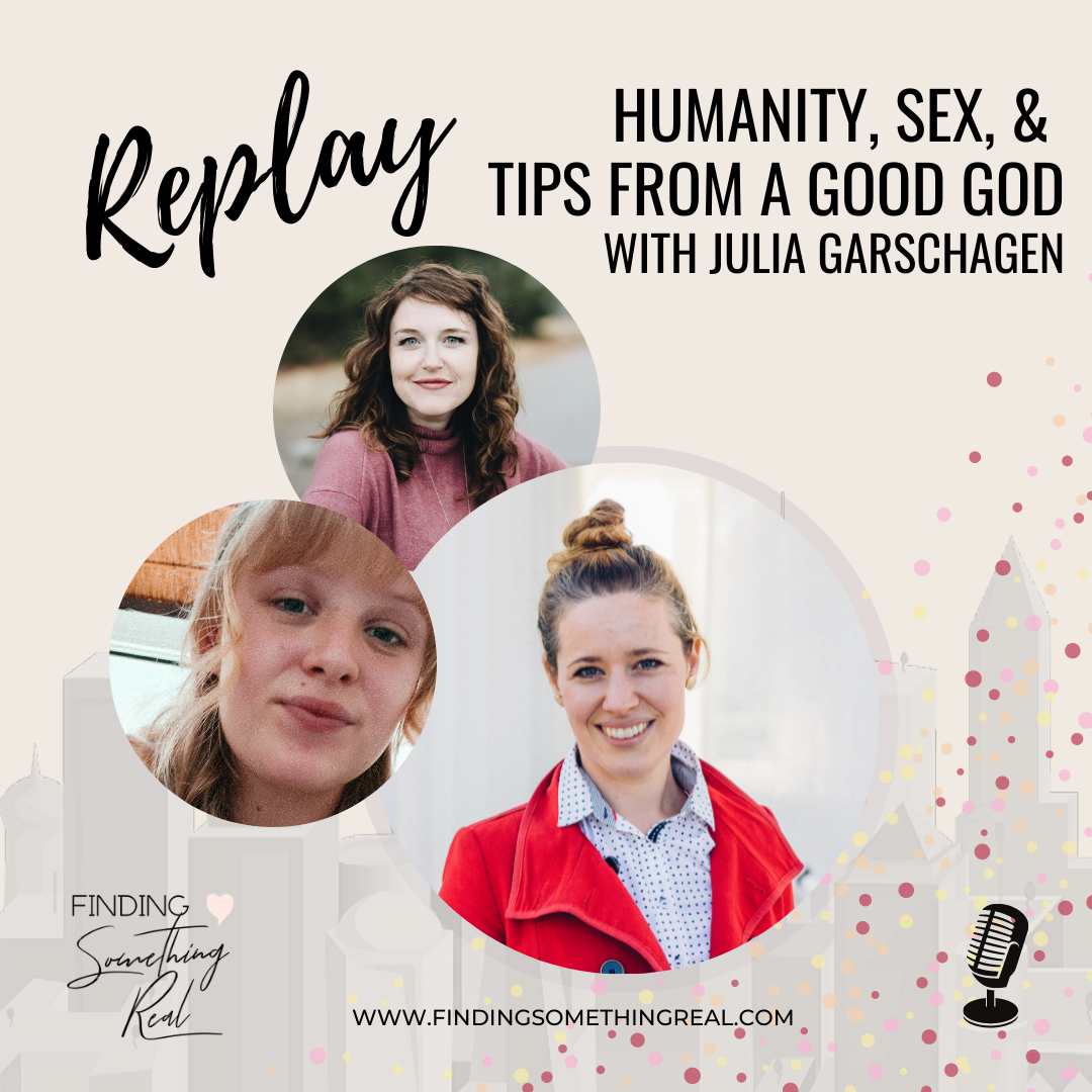 REPLAY: Humanity, Sex, &amp; Tips from a Good God with Julia Garschagen