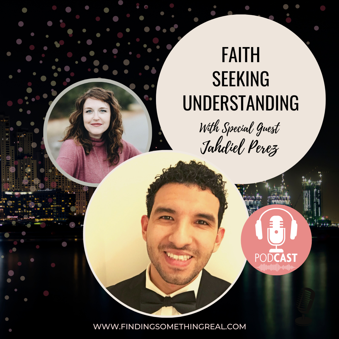 Faith Seeking Understanding with Jahdiel Perez