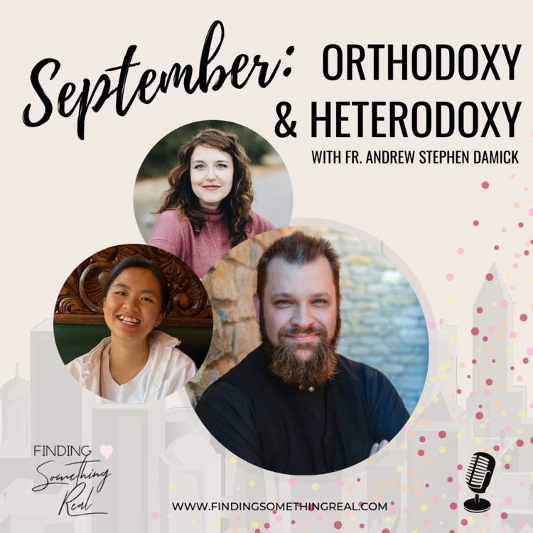Orthodoxy &amp; Heterodoxy with Fr. Andrew Stephen Damick