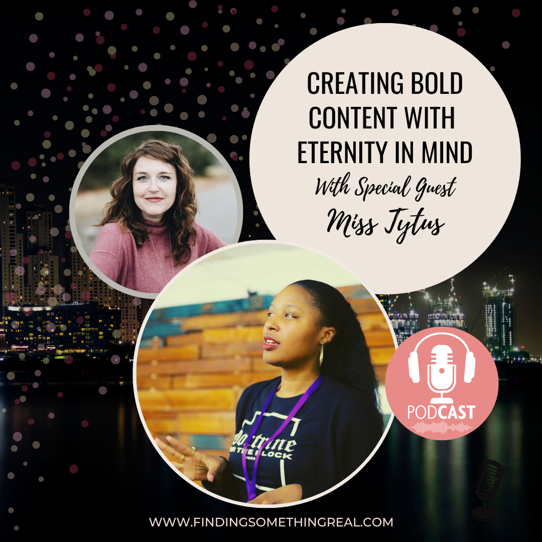 Creating Bold Content with Eternity in Mind with Miss Tytus