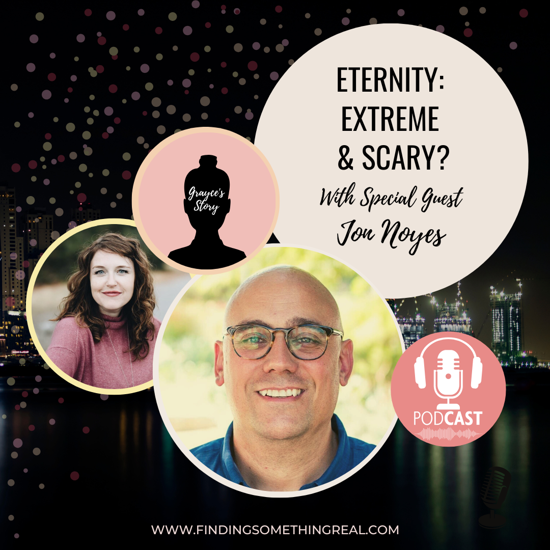 Eternity: Extreme &amp; Scary? with Jon Noyes
