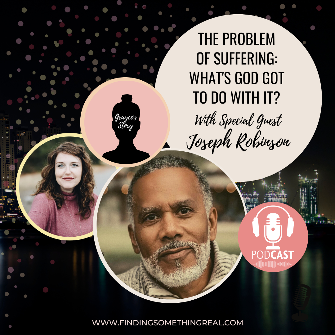 The Problem of Suffering: What's God got to do with it? with Joseph Robinson