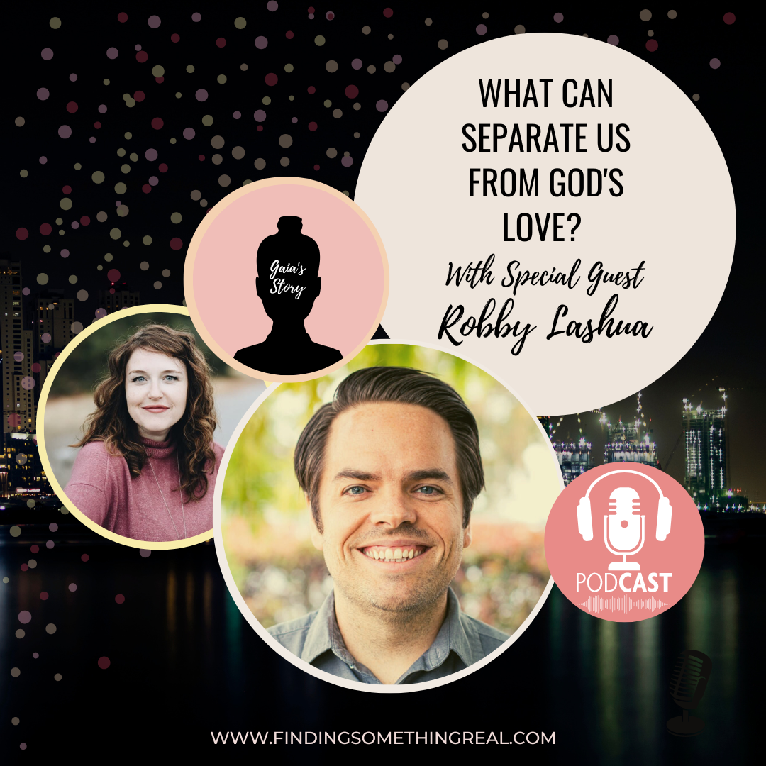 REPLAY: Who Can Separate Us From God's Love? with Robby Lashua