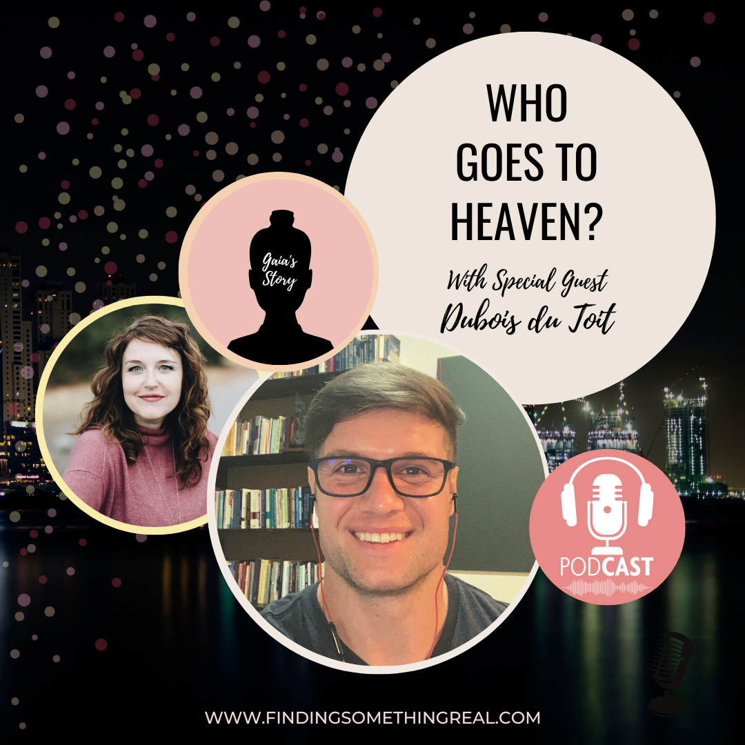 Who Goes to Heaven? with Dubois Du Toit