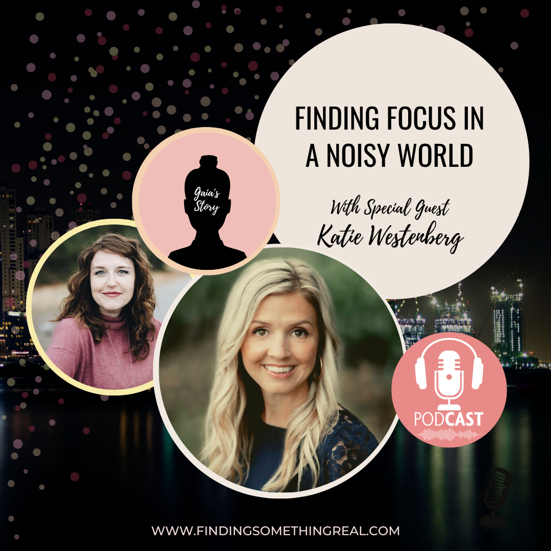 Finding Focus in a Noisy World with Katie Westenberg