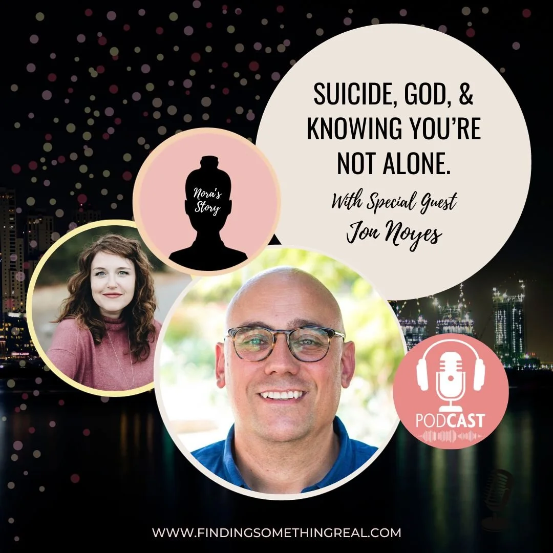REPLAY: Suicide, God, And Knowing You're Not Alone with Jon Noyes 