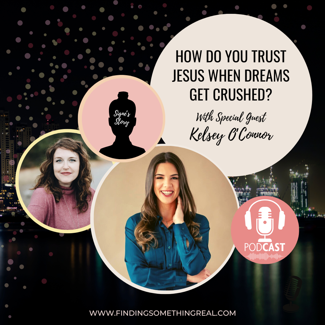 How Do You Trust Jesus When Dreams Get Crushed? with Kelsey O'Connor