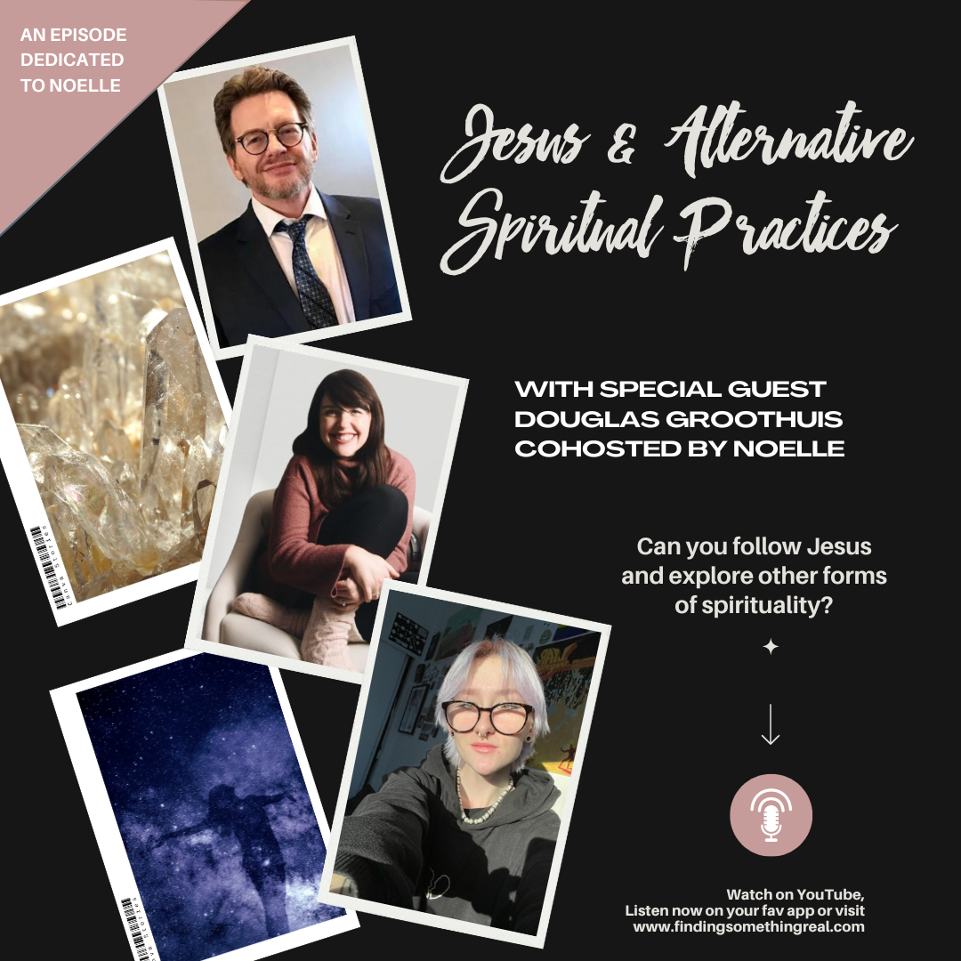 Jesus &amp; Alternative Spiritual Practices with Douglas Groothuis