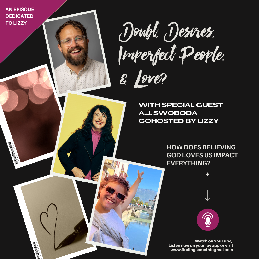 Doubt, Desires, Imperfect People and Love? with A.J. Swoboda