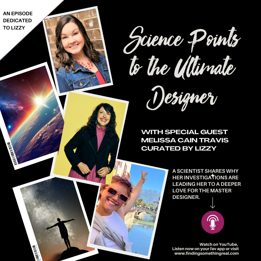 Science Points to the Ultimate Designer with Melissa Cain Travis