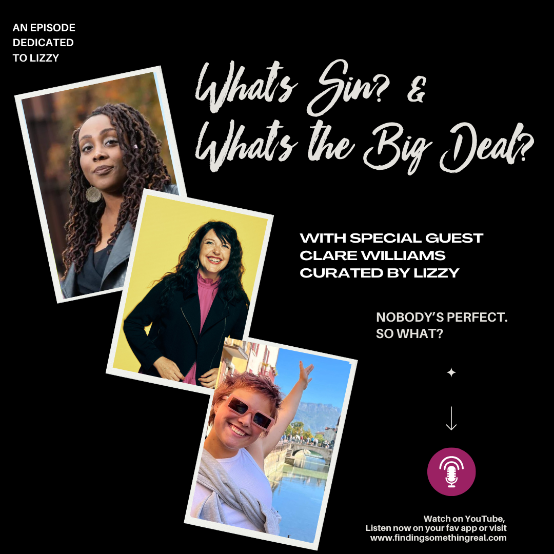 What's Sin? &amp; What's the Big Deal? with Clare Williams