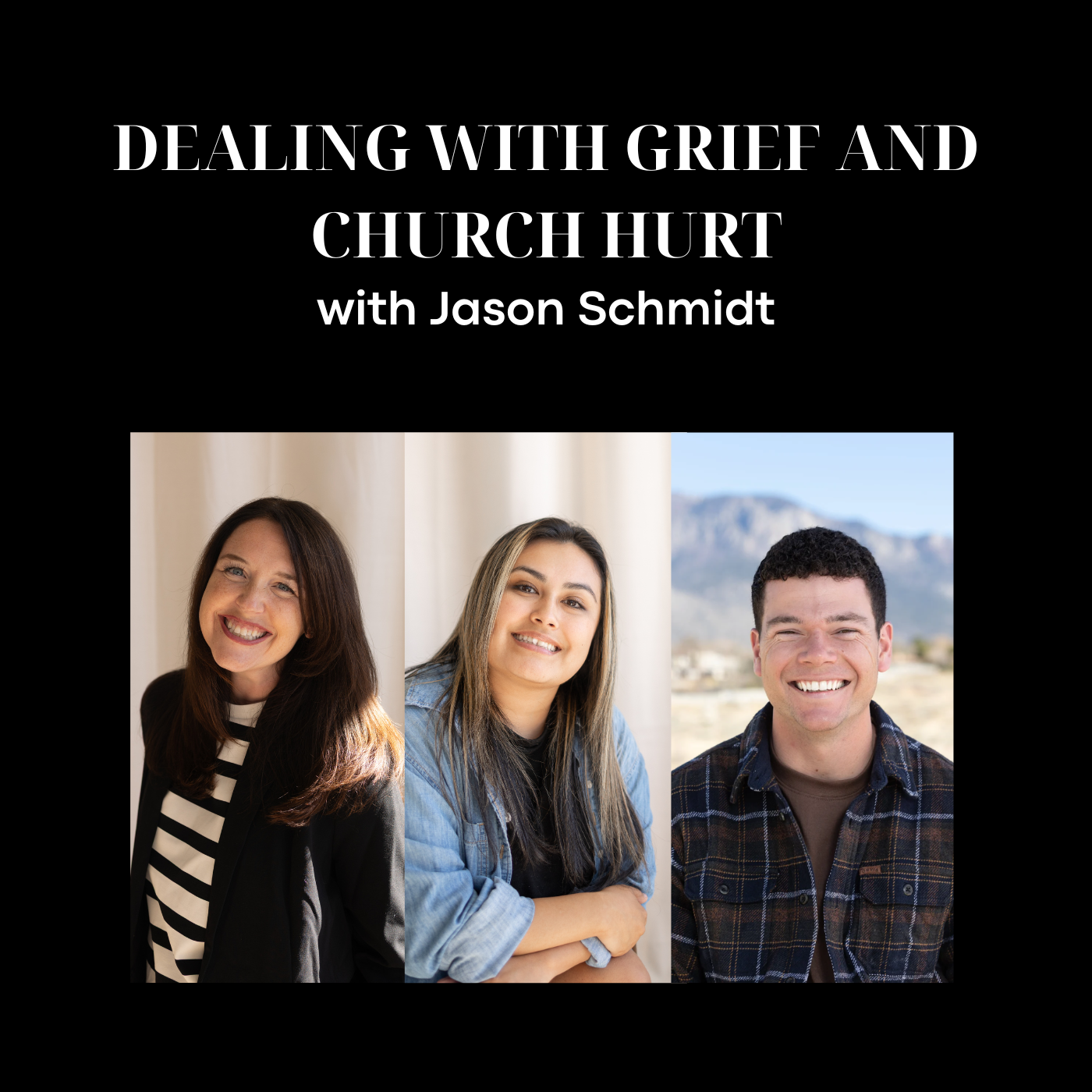 Dealing with Grief and Church Hurt with Jason Schmidt
