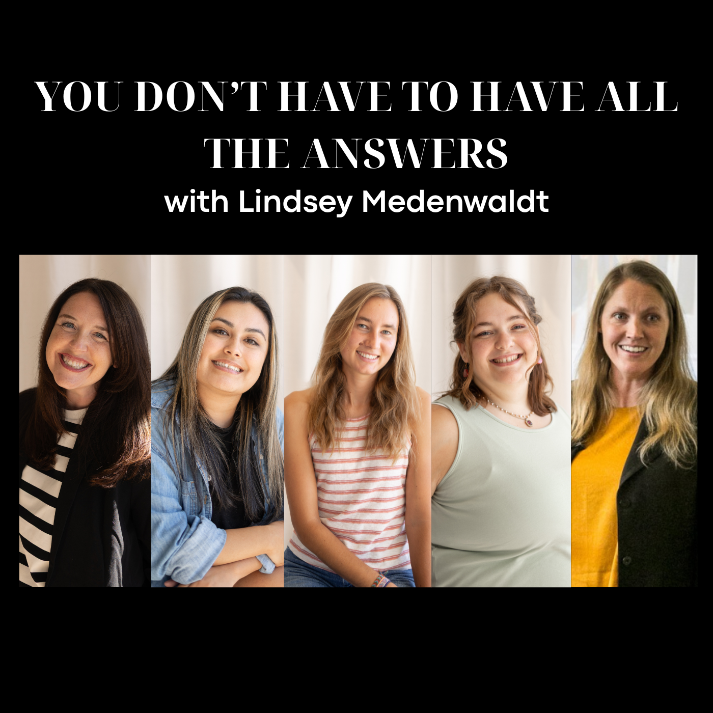 You Don't Have to Have All the Answers with Lindsey Medenwaldt