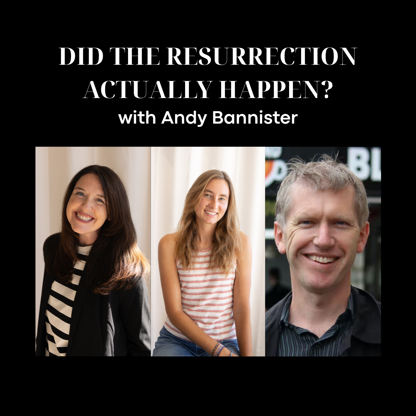 Did the Resurrection Actually Happen? with Andy Bannister