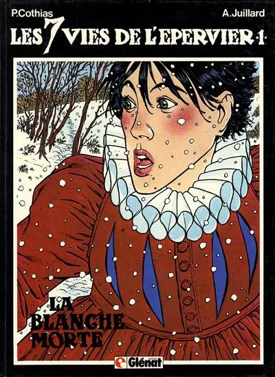 84. André Juillard & Patrick Cothias, Les 7 vies de l'Épervier 1. La blanche morte (Glénat, 1983)