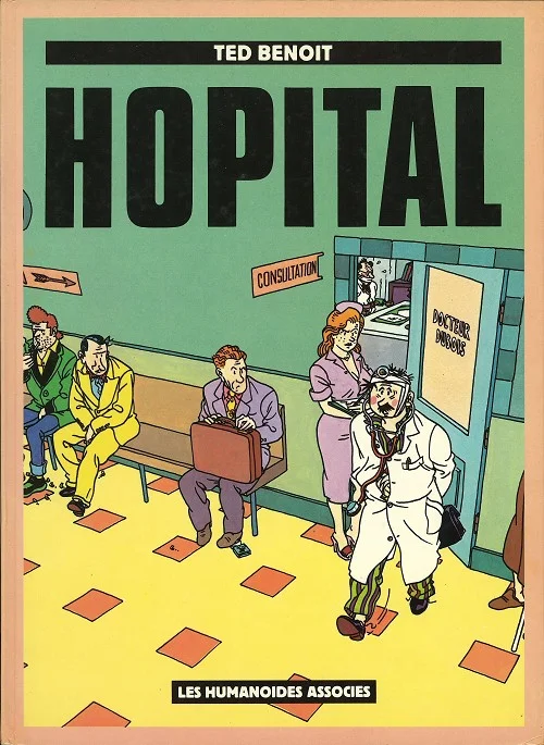 71. Ted Benoît, Hôpital (Les Humanoïdes Associés, 1981)