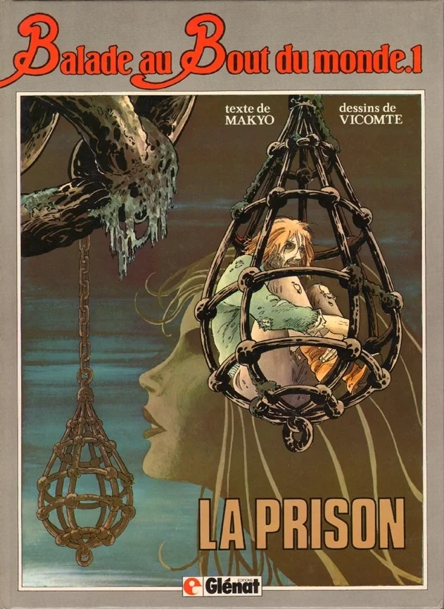 61. Mayko & Laurent Vicomte, Balade au Bout du monde 1. La prison (Glénat, 1982)