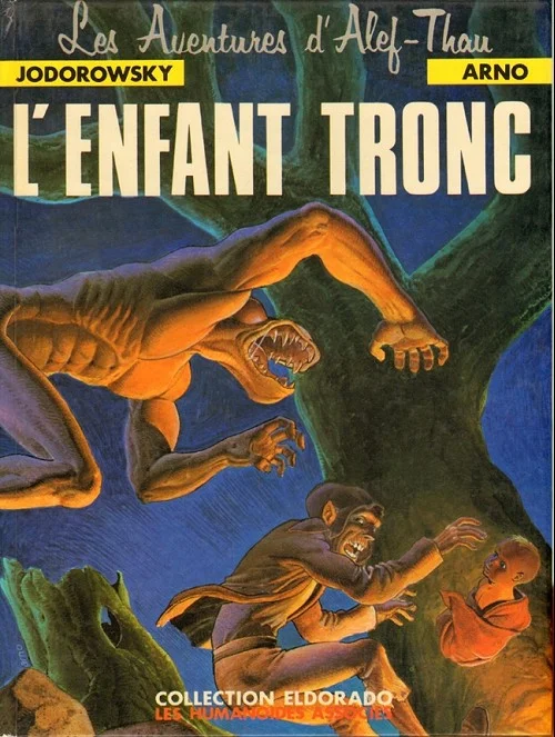 44. Arno & Alejandro Jodorowsky, Les aventures de'Alef-Thau 1. L'enfant Tronc (Les Humanoïdes Associés, 1983)
