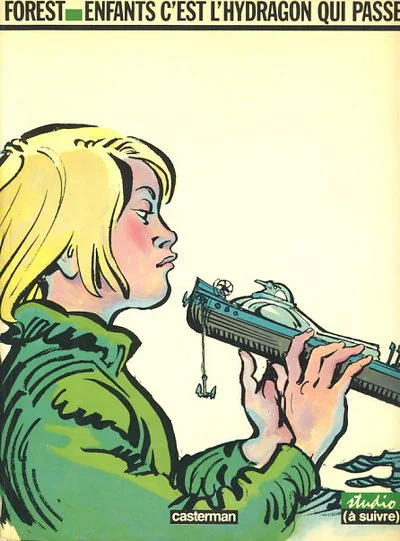 40. Jean-Claude Forest, Enfants, c'est l'Hydragon qui passe (Casterman, 1984)