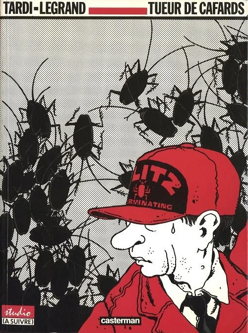 15. Jacques Tardi & Benjamin Legrand, Tueur de cafards (Casterman, 1984)