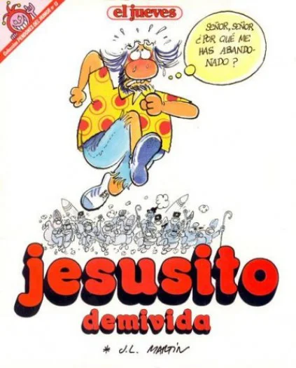 74. J. L. Martín, Jesusito demivida (El Jueves, 1983)