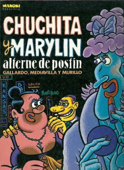 72. Miguel Gallardo, Murrilo & Mediavilla, Chuchita y Marylín, alterne de postín (La Cúpula, 1984)